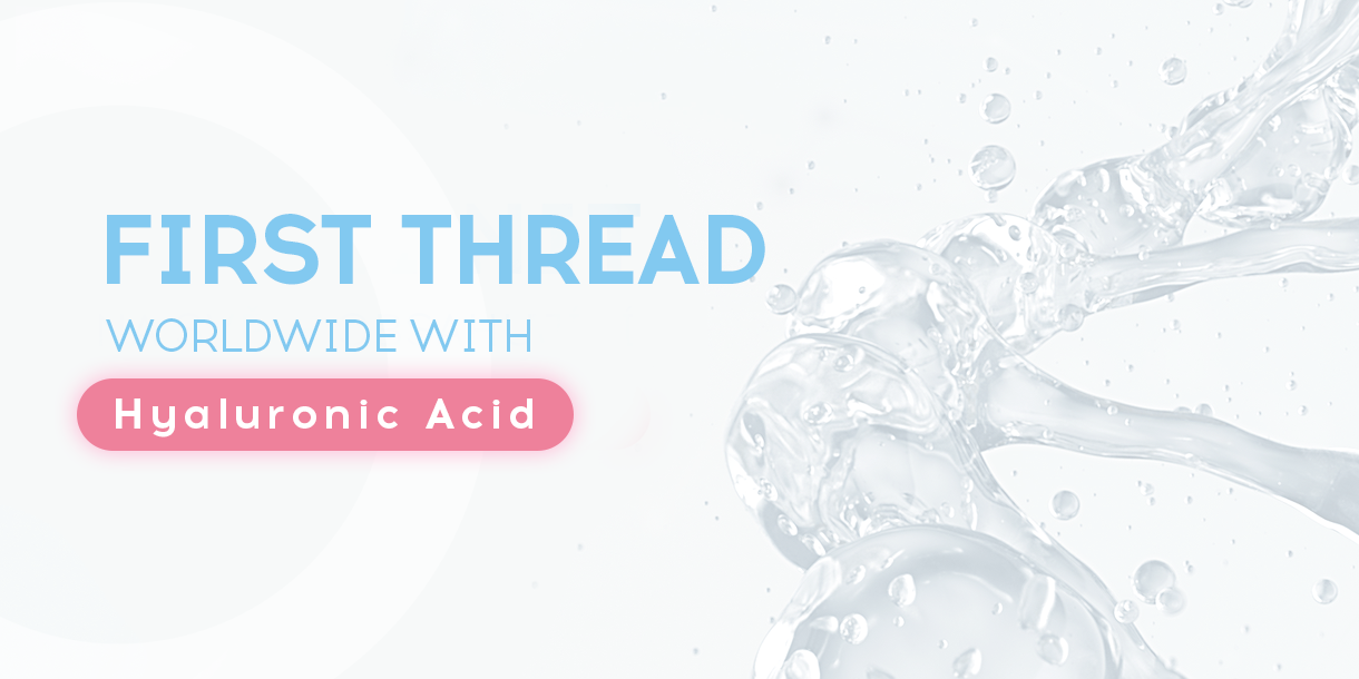 The First Thread with the Hyaluronic Acid